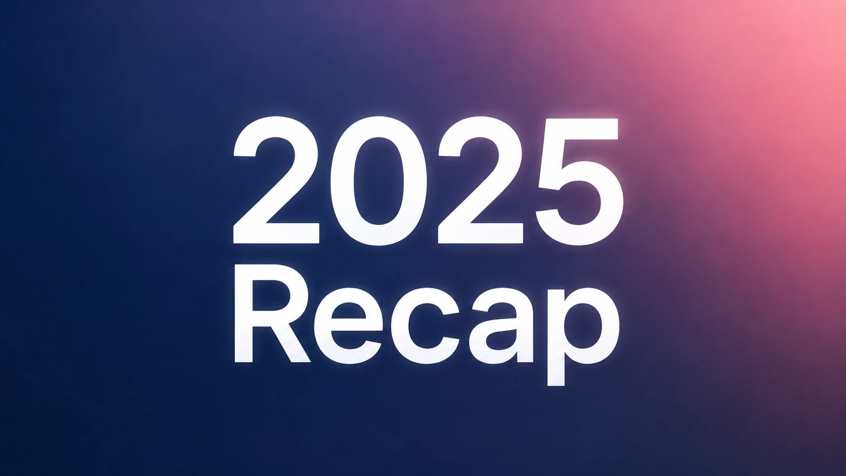 2025 Recap